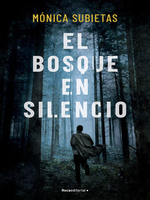 Title details for El bosque en silencio by Mónica Subietas - Available